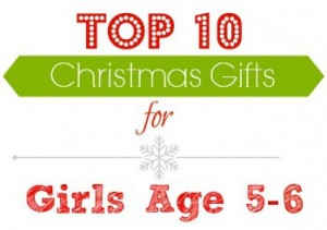 top gifts for girls age 6