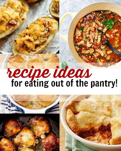 Recipe Ideas for Eating Out of the Pantry