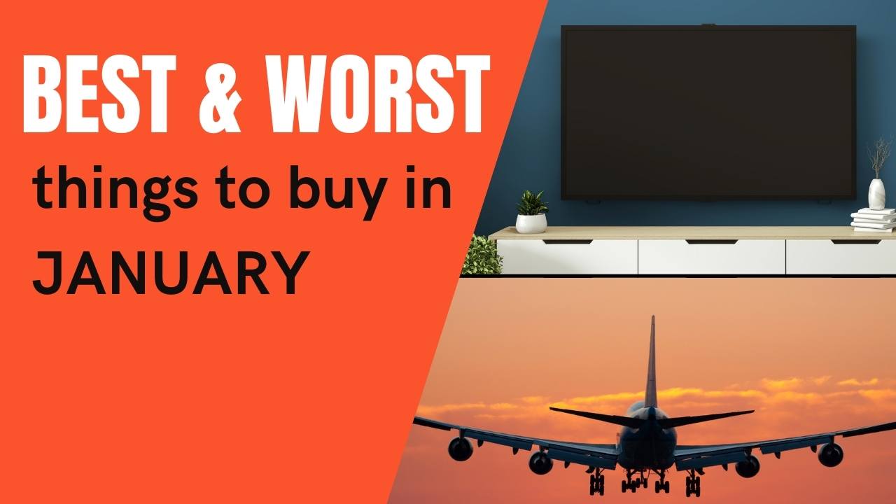 Here Are The Best And Worst Things To Buy In January