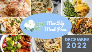 Southern Savers FREE December 2022 Monthly Meal Plan :: Southern Savers