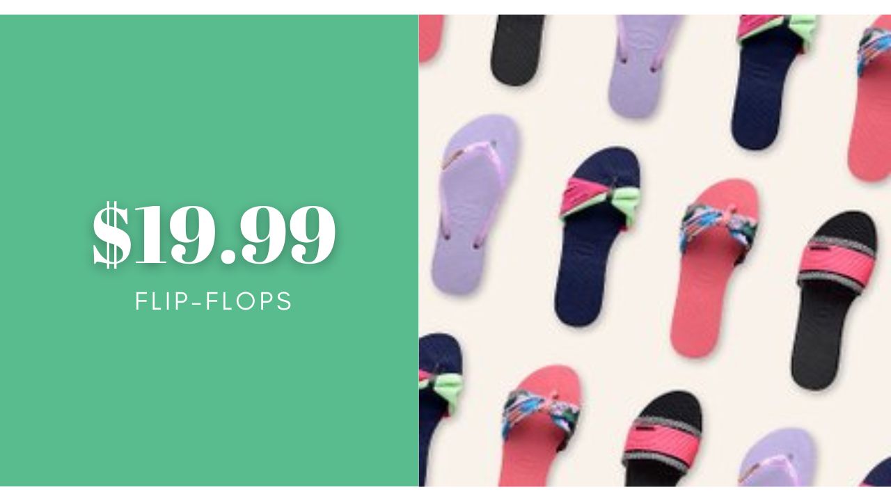 $19.99 Flip-Flops From Brands You Love :: Southern Savers