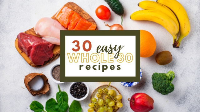 30 Easy Whole30 Recipes for the Whole Family :: Southern Savers