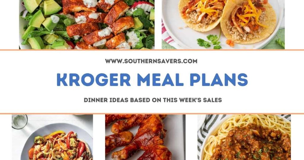 Kroger Meal Plans Dinner Ideas Based on Sales Starting 7/19