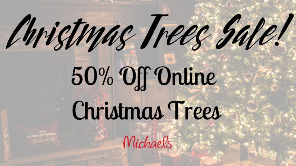 50 Off Christmas Trees at Michaels Southern Savers