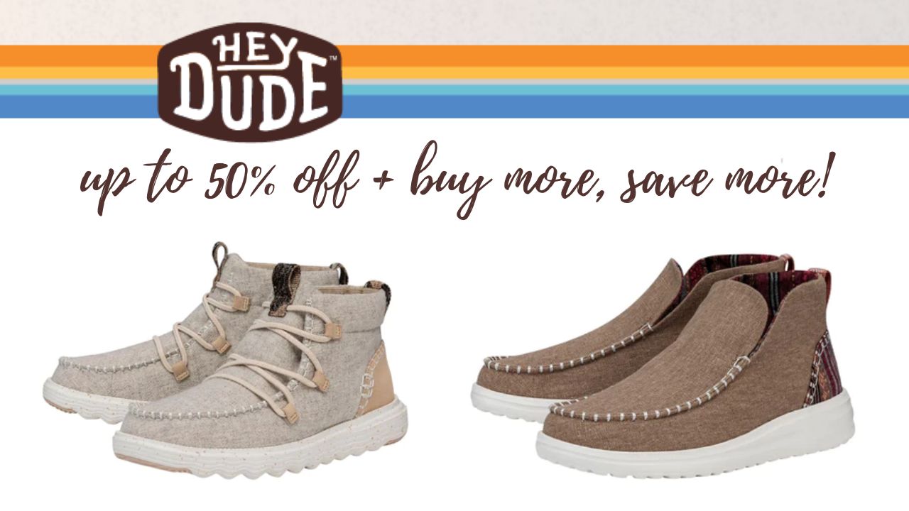 50 Off Hey Dude Boots + 20 Off 2 Pairs Southern Savers