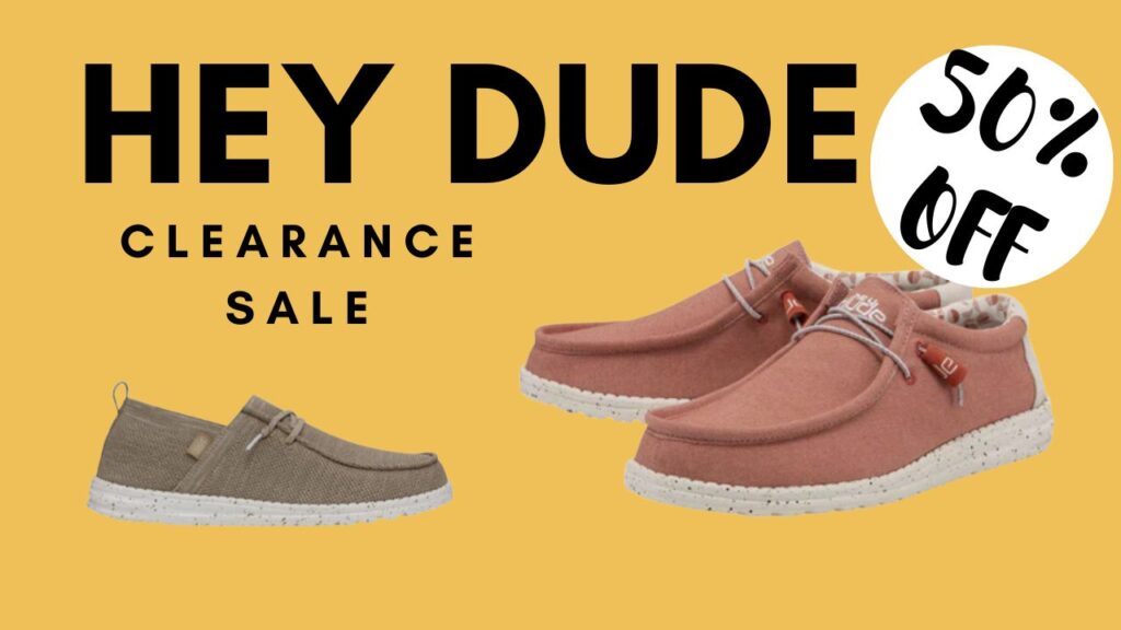 HEY DUDE Clearance Sale! Southern Savers