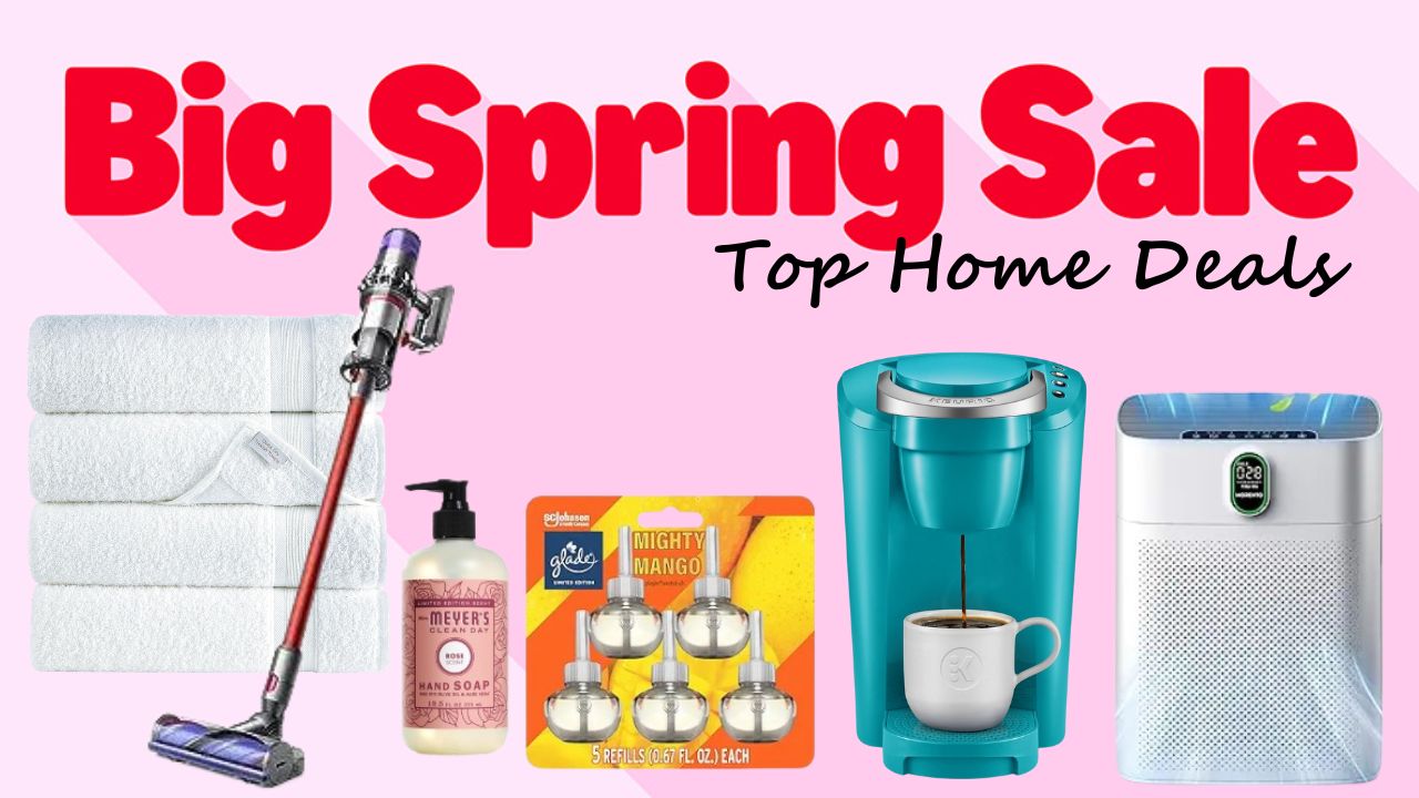 Big Spring Sale, Top Home Deals