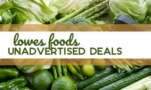 lowes foods unadvertised deals