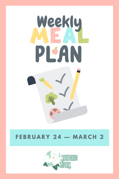 I'm going to start sharing my plan for dinner each week, whether it's fancy or not. Here's my weekly meal plan for February 24!